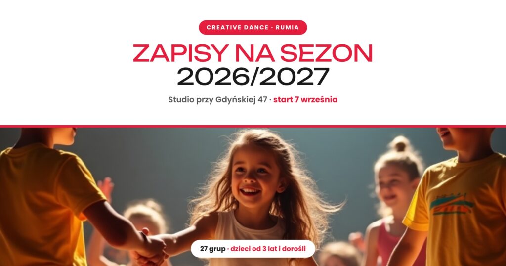 Zapisy na sezon 2026/2027 w Creative Dance Rumia: grafik zajęć, ceny i terminy startu